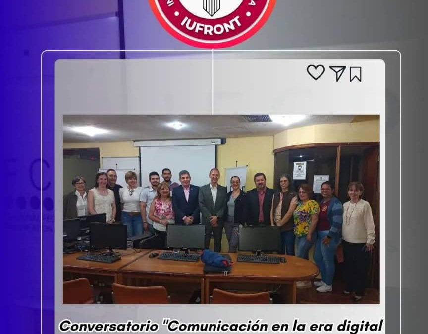 Conversatorio «Comunicación en la era digital para emprendedores» y Firma de Convenio IFCP IUFRONT